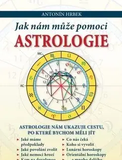 Jak nám může pomoci astrologie - Antonín Hrbek