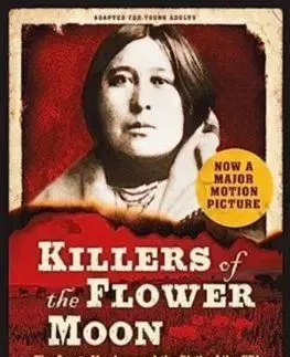 Killers of the Flower Moon: Adapted for Young Readers - David Grann