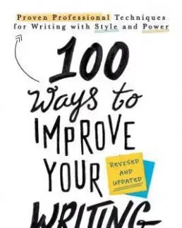 100 Ways To Improve Your Writing - Gary Provost