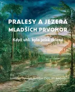 Pralesy a jezera mladších prvohor, 2. vydání - Stanislav Opluštil, Jaroslav Zajíc, Jiří Svoboda