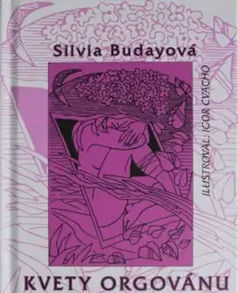 Kvety orgovánu - Silvia Budayová, Igor Cvacho