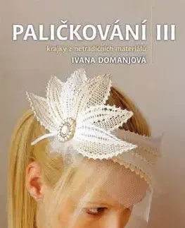 Paličkování III - Ivana Domanjová