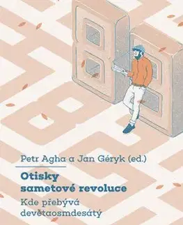 Otisky sametové revoluce - Petr Agha, Jan Géryk