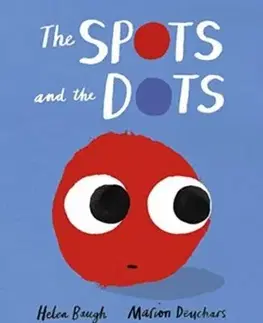Spots and the Dots - Helen Baugh