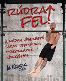 Rúdra fel! - Al Kavadlo, Szabolcs Tóth