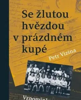 Se žlutou hvězdou v prázdném kupé - Lydie Tischlerová, Petr Vizina