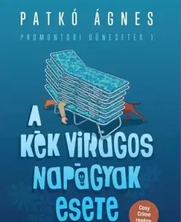 A kék virágos napágyak esete - Ágnes Patkó