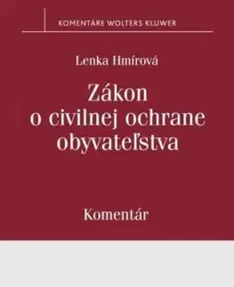 Zákon o civilnej ochrane obyvateľstva - komentár - Lenka Hmírová