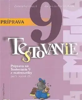 Príprava na Testovanie 9 – matematika - Zuzana Valášková, Jaroslava Andrejčíková