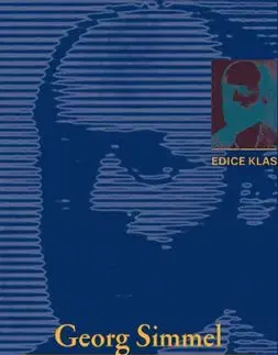 Peníze v moderní kultuře a jiné eseje, 3. vydání - Georg Simmel