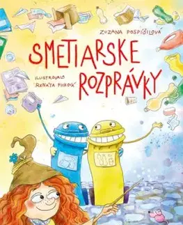 Smetiarske rozprávky - Zuzana Pospíšilová, Natália Kuľková