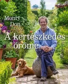 A kertészkedés öröme - Monty Don