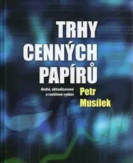Trhy cenných papírů, druhé vydání - Petr Musílek