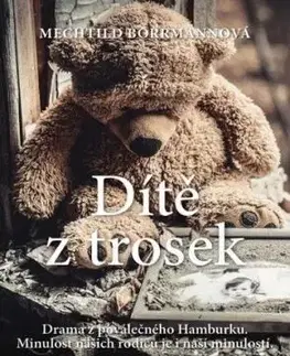 Dítě z trosek - Mechtild Borrmann