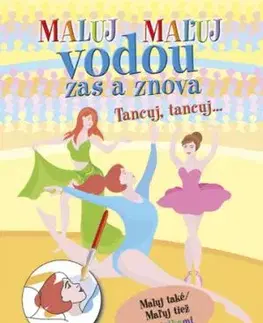 Maľuj vodou zas a znova Tancuj, Tancuj...