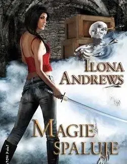 Magie spaluje - Ilona Andrews