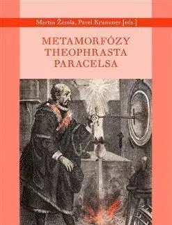 Metamorfózy Theofrasta Paracelsa - Martin Žemla