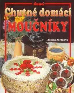 Chutné domácí moučníky - Božena Juráňová