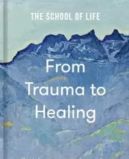 From Trauma to Healing - The School of Life