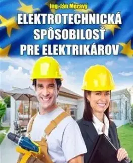 Elektrotechnická spôsobilosť pre elektrikárov, 7. vydanie - Ján Meravý
