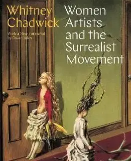 Women Artists and the Surrealist Movement - Whitney Chadwick
