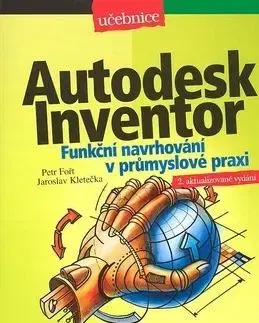 Autodesk Inventor - Jaroslav Kletečka, Petr Fořt
