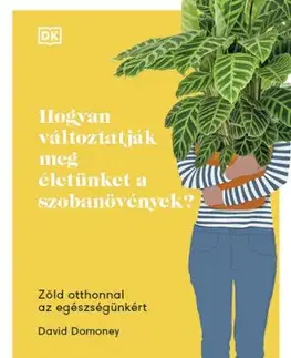 Hogyan változtatják meg életünket a szobanövények? - David Domoney
