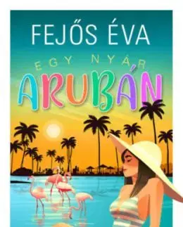 Egy nyár Arubán - Éva Fejős