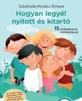 Hogyan legyél nyitott és kitartó - Emese Szloboda-Kovács