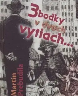 3 bodky v dvoch vytiach... - Martin Prebudila, Ján Tazberík
