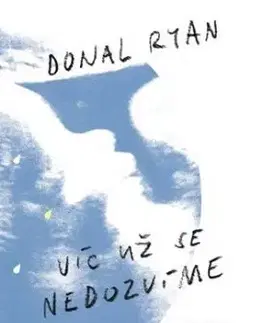Víc už se nedozvíme - Ryan Donal