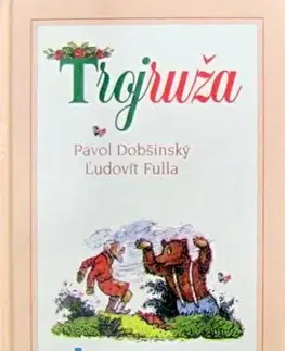 Trojruža - Ľudovít Fulla, Pavol Dobšinský, Ľudovít Fulla
