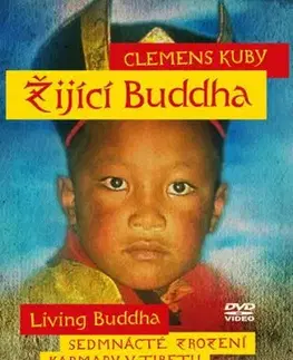 Žijící Buddha / Living Buddha - Sedmnácté zrození Karmapy v Tibetu - DVD - Kuby Clemens