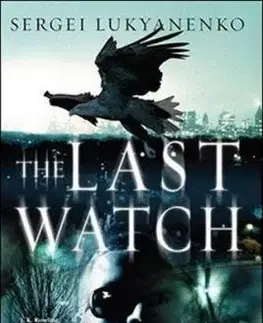The Last Watch - Sergei Lukyanenko