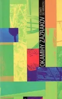 Okamihy zázrakov - Stanislav Pavol