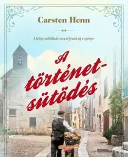 A történetsütödés - Carsten Henn