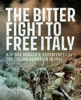 The Bitter Fight to Free Italy - Johnson Neil