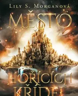 Město hořících křídel - Lily S. Morgan