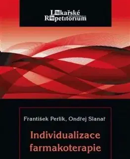 Individualizace farmakoterapie - Ondřej Slanař, František Perlík