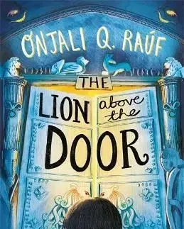 The Lion Above the Door - Onjali Q. Rauf