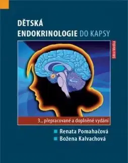 Dětská endokrinologie do kapsy (3. přepracované a doplněné vydání) - Renata Pomahačová, Božena