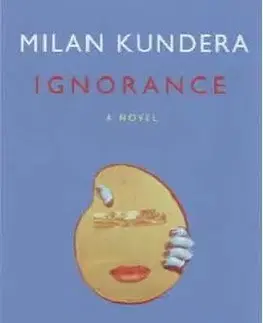 Ignorance - Milan Kundera