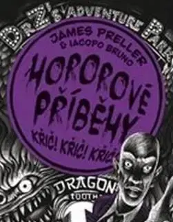 Hororové příběhy 2 - Křič! Křič! Křič! - James Preller