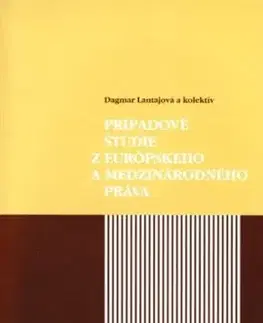 Prípadové štúdie z evropského a medzinárodného práva - Dagmar Lantajova