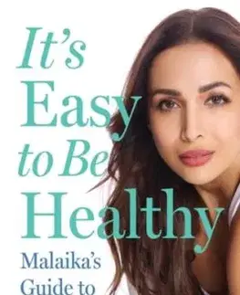 It's Easy to Be Healthy - Malaika Arora
