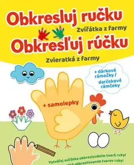 Obkresluj ručku / Obkresľuj rúčku - Zvířátka z farmy / Zvieratká z farmy + samolepky (CZ/SK vydanie) - Cécile Marbehant