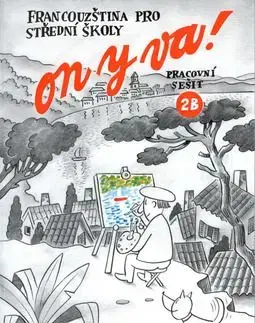 ON Y VA! 2B pracovní sešit - Jitka Taišlová