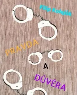 Pravda a důvěra - Filip Koleják