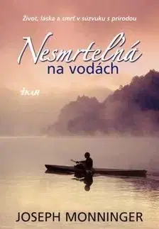 Nesmrteľná na vodách - Joseph Monninger