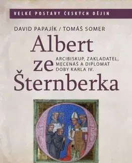 Albert ze Šternberka - Tomáš Somer, David Papajík